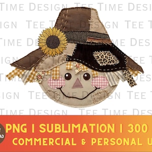 May include: A whimsical scarecrow face design with a patchwork hat, sunflower, and stitched details. The face features rosy cheeks, a triangular nose, and a stitched smile. The image includes the text "PNG I SUBLIMATION I 300 DPI COMMERCIAL & PERSONAL USE."