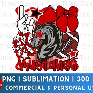 May include: A graphic design featuring a grey horse head with a red star on its eye, surrounded by a red and white cheerleading pom-pom, a red bow, a football, and a white foam finger with the text #1. The word MUSTANGS is written in red below.