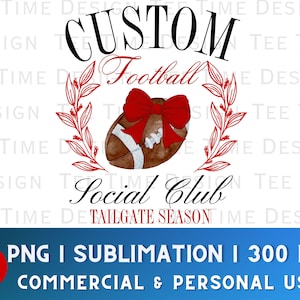 May include: A watercolor illustration of a football with a red bow on top. The football is surrounded by a wreath of red leaves. The text "Custom Football Social Club Tailgate Season" is written below the football.