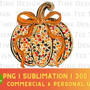 May include: A digital illustration of a pumpkin with a floral pattern in orange, red, and brown. The pumpkin has a gold glitter outline and is topped with an orange ribbon. The image includes the text "PNG I SUBLIMATION I 300 DPI COMMERCIAL & PERSONAL USE."