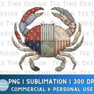 May include: A nautical-themed crab illustration with a patchwork design. The crab's body and claws are composed of various fabric patterns, including anchors, stripes, and nautical motifs. The image includes the text "PNG I SUBLIMATION I 300 DPI COMMERCIAL & PERSONAL USE."