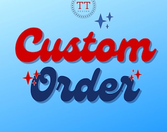 Custom Order for Deidra