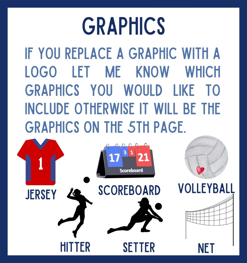 Peut inclure: Un guide de conception graphique pour les &eacute;quipes de volleyball. Il comprend des images d'un maillot, d'un tableau d'affichage, d'un ballon de volley-ball, d'un attaquant, d'un passeur et d'un filet. Le texte indique "GRAPHICS IF YOU REPLACE A GRAPHIC WITH A LOGO LET ME KNOW WHICH GRAPHICS YOU WOULD LIKE TO INCLUDE OTHERWISE IT WILL BE THE GRAPHICS ON THE 5TH PAGE."