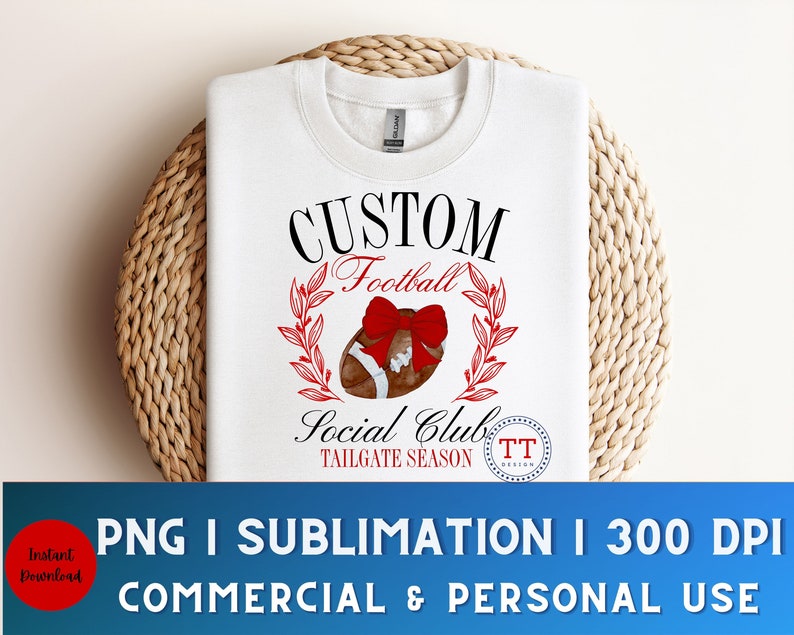 May include: White sublimation design for a t-shirt featuring a football with a red bow and the text "CUSTOM Football Social Club TAILGATE SEASON TT DESIGN".