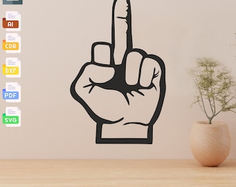 Wall Decoration Middle Finger Laser Cut, Svg, Dxf, Glowforge CNC Cutting, Pdf , Dxf, Svg Ai Eps Digital Vector Files Instant Download