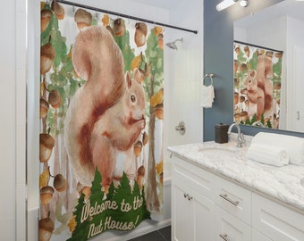 Welcome to the nut house, squirrel Shower curtain, squirrel woodland, mountain home seasonal  shower curtain