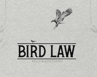 Unisex Bird Law Shirt, Lawyer Shirt,  Kelly & Associates