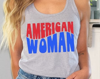 American Woman Tank Top, Patriotic Tank, Fourth of July, Independence Day, Freedom, USA Shirt, Retro Tank, Celebration Tank, 4th of July