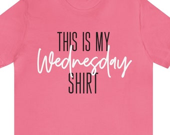 This Is My Wednesday Shirt, Pink On Wednesdays Tee Shirt, 2000's Fan Shirt, 2000's Movie Shirt, 2000s Nostalgia Tee, Musical Fan Tee