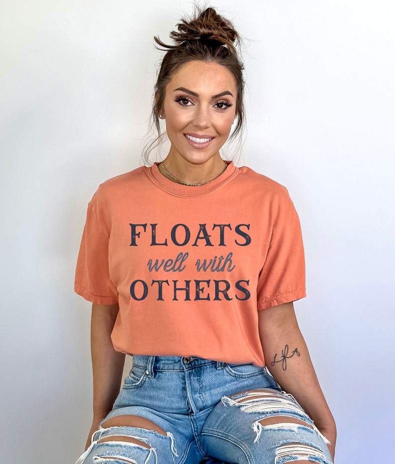 Floats Well With Others Comfort Colors Tee Shirt, Float Trip Tee