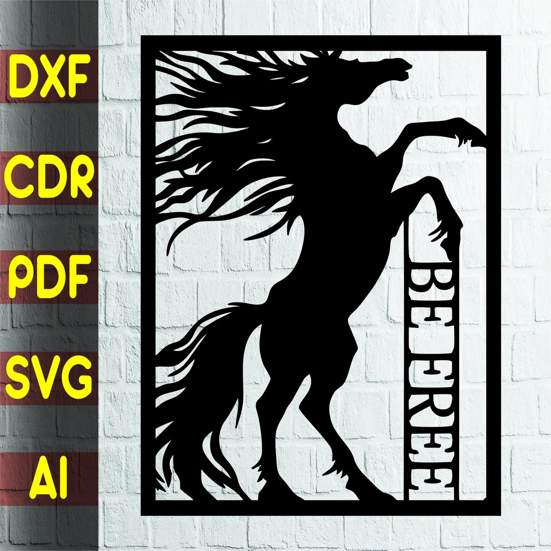 Be Free Horse Wall Art Svg Cut File, Animal Dxf Files, Plasma Cut File ...