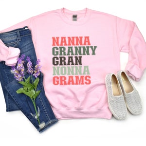 Grandma Nanna Granny Gran Nonna Grams Sweater, Mom Sweatshirt, Grandma Shirt, Grandma SweatShirt, Mother&#39;s Day Gift, Mom Life Shirt