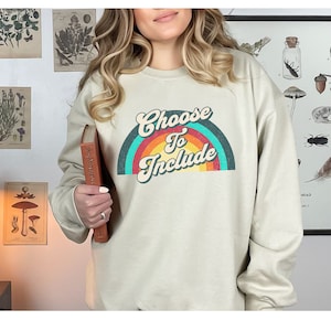 Choose To Include Sweat Shirt, Inclusion Matters, Special Education Teacher Shirt, Neurodiversity T, SPED Teacher Gift, Autism Awareness