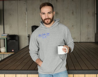 Blue collar Dad Hoodie