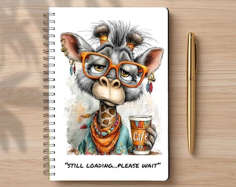Still Loading Please Wait Spiral Notebook | Whimsical Giraffe Coffee Journal | Cute Animal Notebook for Notes, Lists & Journaling