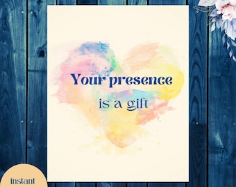 Affirmation Heart Print: Your Presence is a Gift (Digital Download, 5 Sizes)