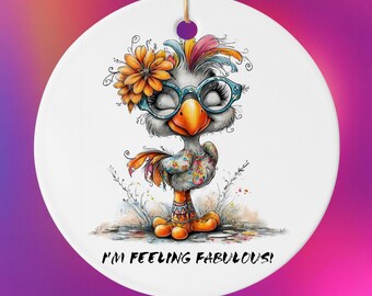 Feeling Fabulous Ostrich Ornament, Funny Bird Gift, Colorful Whimsical Ostrich, Sassy Gift for Her, Cute Bird Decor