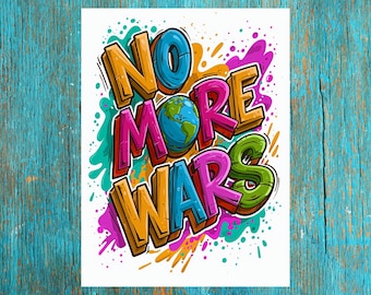 No More Wars Graffiti Wall Art Poster | Colorful Peace Message Print | Modern Street Art Satin Poster | 5 Sizes