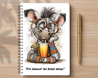 I'm Hangin' On Every Word Spiral Notebook | Whimsical Zebra Illustration | Funny Animal Journal for Notes, Lists & Everyday Writing
