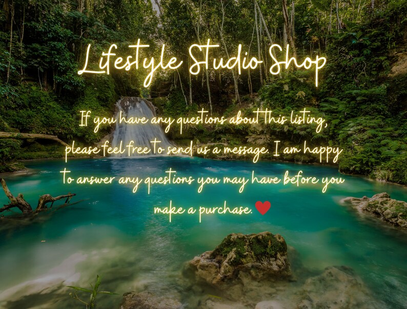 May include: A scenic image of a waterfall flowing into a turquoise pool surrounded by lush green foliage. The text "Lifestyle Studio Shop" is written in a yellow font at the top of the image. The text "If you have any questions about this listing, please feel free to send us a message. I am happy to answer any questions you may have before you make a purchase." is written in a yellow font below the waterfall.