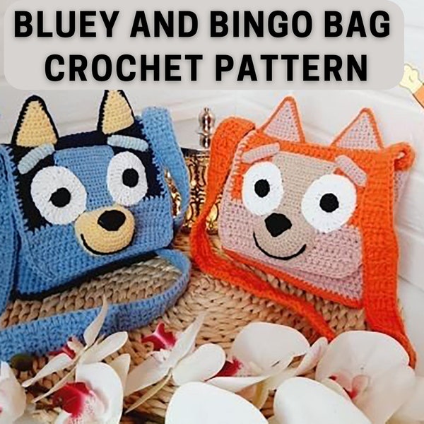 Bluey and Bingo Crochet Pattern, Crochet Bag Pack Pattern, Bluey Bag,Bluey Crochet Pattern, Bluey and Bingo Bag Pattern,