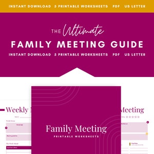 May include: A pink and white printable guide for family meetings. The guide includes worksheets for weekly check-ins and meeting agendas. The text on the cover reads "The Ultimate Family Meeting Guide".