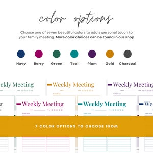 May include: Seven color options for a weekly family meeting planner. The colors are navy, berry, green, teal, plum, gold, and charcoal. The text "7 COLOR OPTIONS TO CHOOSE FROM" is displayed in yellow.