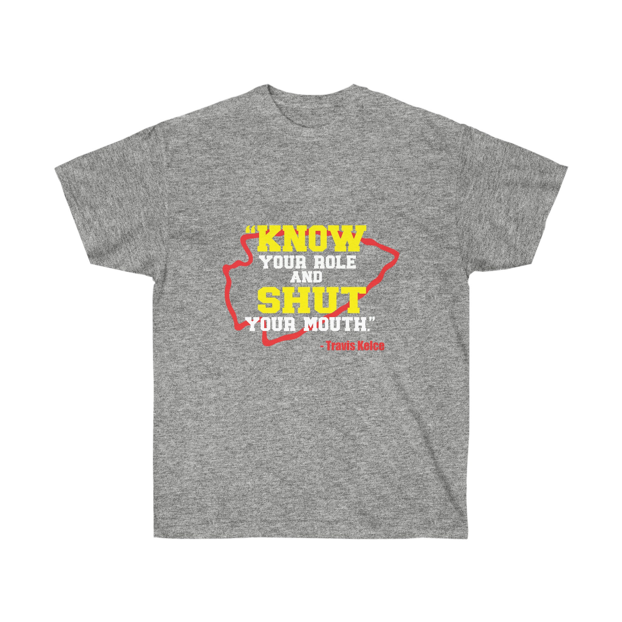 Discover Travis Kelce Know Your Roll and Shut Your Mouth Shirt