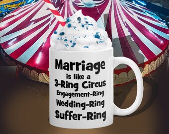 Marriage is a 3-Ring Circus Coffee Mug