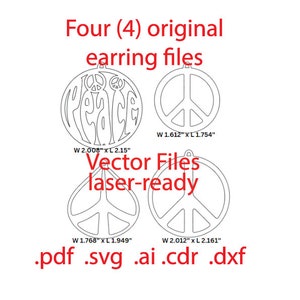 May include: Four original earring files in .pdf, .svg, .ai, .cdr, and .dxf formats. The image shows four laser-ready vector files with peace symbols. One design spells "PEACE" and measures 2.008" x 2.15". Other designs include a peace sign.