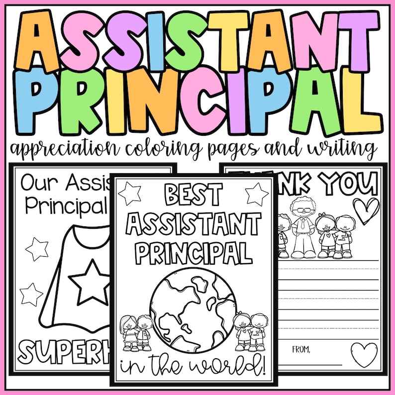 May include: A collection of black and white coloring pages for Assistant Principal appreciation. The pages include the words "ASSISTANT PRINCIPAL" in colorful letters, a superhero cape, and the phrase "BEST ASSISTANT PRINCIPAL in the world!"