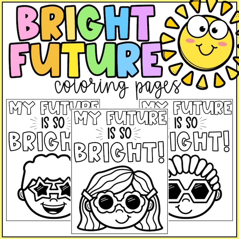 My Future is so Bright! Coloring Pages for Boys and Girls - End of Year ...