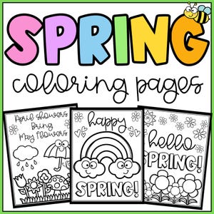 Könnte beinhalten: Drei Schwarzweiß-Malvorlagen mit Frühlingsmotiven. Die erste Seite lautet "April showers bring May flowers" und zeigt eine Blume, einen Regenschirm und einen Pilz. Die zweite Seite lautet "Happy Spring!" und zeigt einen Regenbogen mit Wolken. Die dritte Seite lautet "Hello Spring!" und zeigt eine Sonne, Blumen und ein Herz.