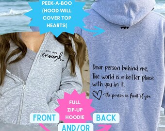 You Are Enough Full Zip-Up Hoodie, Dear Person Behind Me Zip Up Hooded Sweatshirt, Aesthetic Hoodie, Mental Health, College Student Gift
