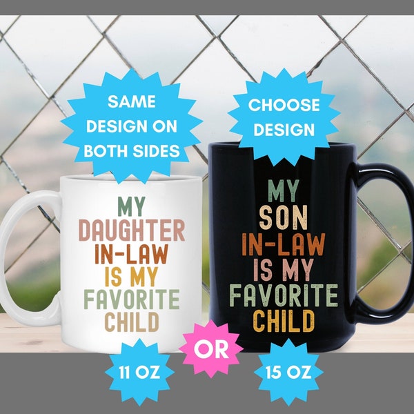 My Daughter in Law is my Favorite Child Mug, Father in Law Coffee Cup, Father Law Gift, Favorite Kid Mug, Funny Gift for Dad, Fathers Day