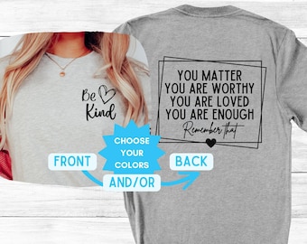 Be Kind Shirt, Worthy Loved Enough, Dear Person Behind Me, Oversize Sweatshirt, Mental Health Anxiety Hoodie, School Counselor, Teacher Gift