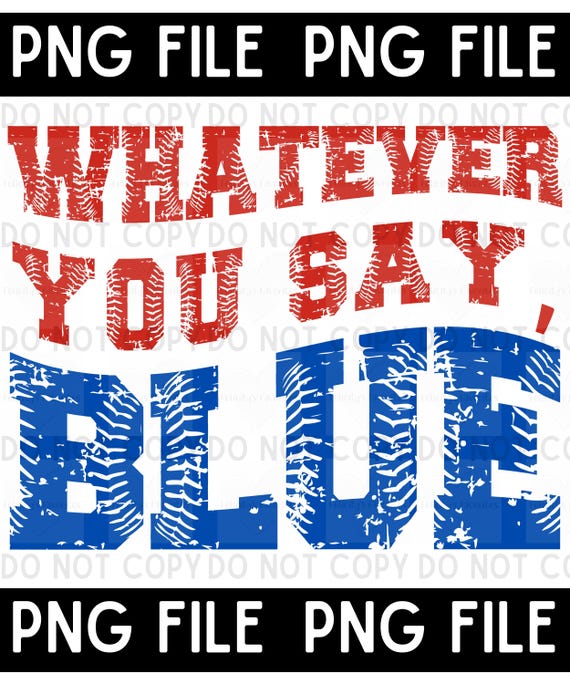 Funny Baseball PNG, Whatever You Say Blue PNG, Umpire PNG, Funny Tournament png, Livin That Ballpark Mom Squad Transparent png file