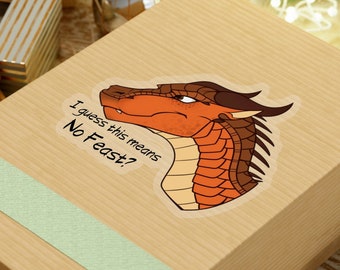 Wings of Fire Sticker, Clay sticker, Wings of Fire, WOF, I guess this means no feast Sticker, Mudwing Sticker