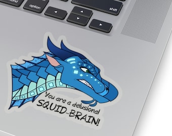 Wings of Fire Sticker, Tsunami sticker, Wings of Fire, WOF, You are a delusional Squid-Brain, Seawing Sticker