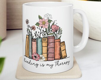 Reading Books Mug, Book Lover Mug, Teacher Mug, Reading Teacher Mug, Librarian Mug, Book Club Coffee Mug, Reading is Therapy mug