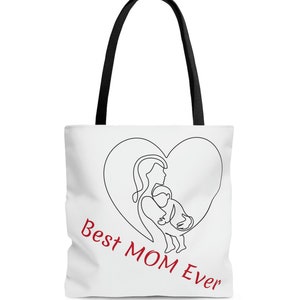Best Mom Ever text on Tote Bag with Mom and Baby graphic, Grocery Bag, book Bag, Casual Bag, Shopping Bag, Bag for Anything