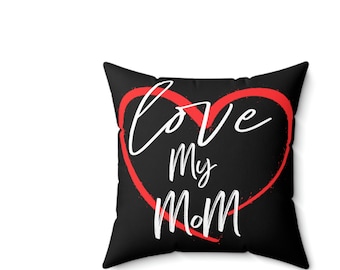 Poduszka Love My Mom, Prezent na Dzień Matki, Prezent dla Mamy, Wystrój Domu, Poduszka Kwadratowa, Poduszka Rzutowa, Wygodna Poduszka, Prezent Dla Mamy