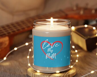 Love My Mom Soy Candle, Mother's day Gift, Home Decor, Scented Soy Candle, Mom Gift, Candle Gift