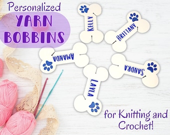 Yarn Bobbin for Crochet and Knitting | PERSONALIZE with your name! | Dog Bone with Paw Print | Packs of 5 | 3D Printed!