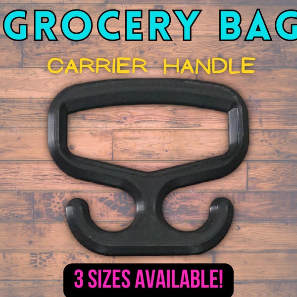 Carrying Handle for Grocery Bags and Totes | 3D Printed | Choose your own color and size!