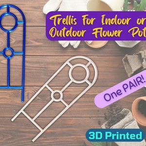 Rounded Trellis for Small Indoor Flower Pot | 3D Printed | Choose your own color | Sold in Pairs!