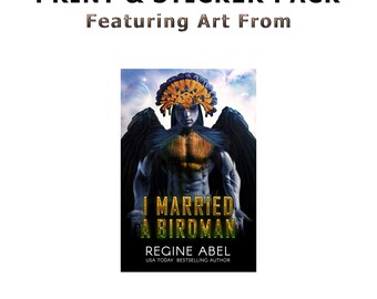 May include: Print and sticker pack featuring art from the book "I Married a Birdman" by Regine Abel. The book cover art depicts a muscular figure with black wings, a feathered headdress, and the title in gold lettering.