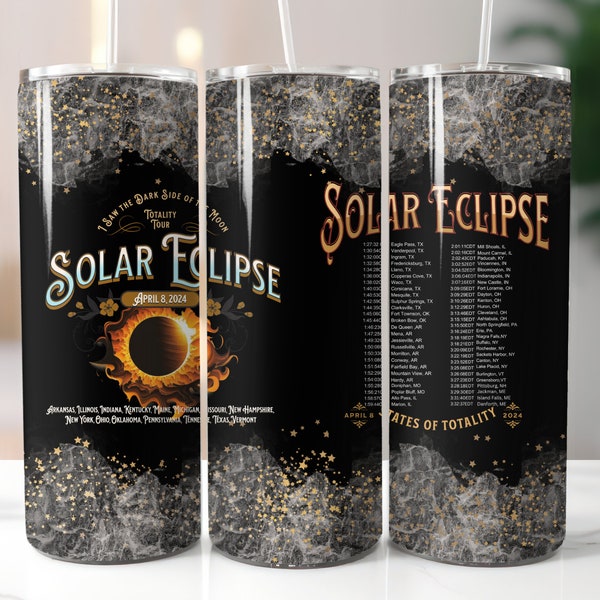 293.  Total Solar Eclipse April 8, 2024 - Across the Country. Finished Tumbler 20 oz., All states are listed that will see it with the times