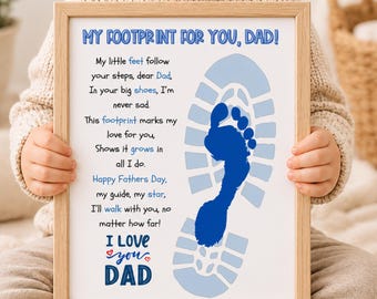 May include: A framed print with the text "MY FOOTPRINT FOR YOU, DAD!" and a blue footprint design. The print includes a poem about a child's love for their father, ideal for Father's Day.
