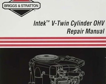 Repair Service Manual for Briggs and Stratton Intek V-Twin Cylinder OHV